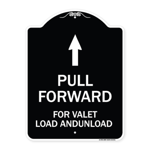 Pull Forward for Valet Load & Unload W/ Up Arrow Heavy-Gauge Alum Sign, 24" x 18", BW-1824-23231